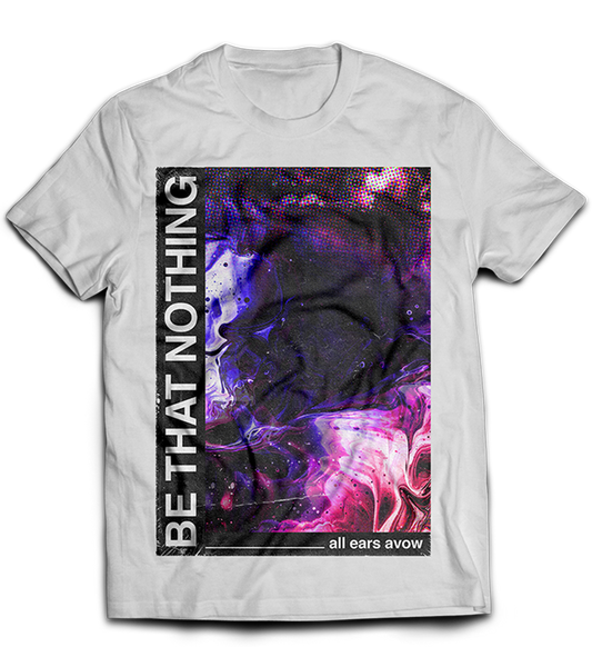 'Be That Nothing' Tee - White